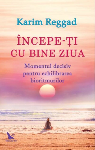 Începe-ți cu bine ziua