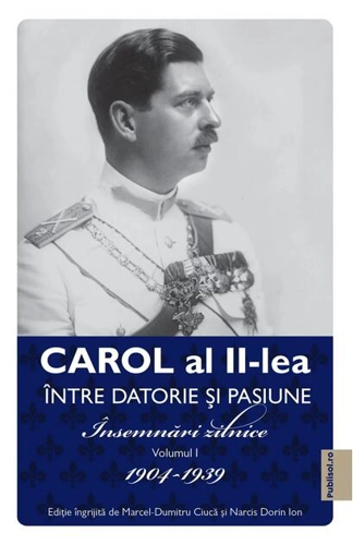 Carol al II-lea. Între datorie și pasiune (Vol. 1)