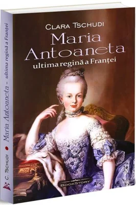 Maria Antoaneta, ultima regină a Franței