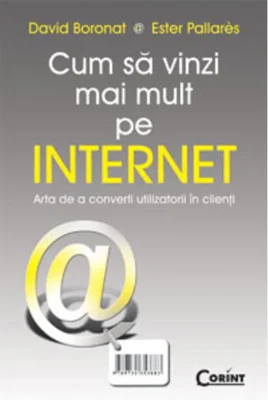 Cum să vinzi mai mult pe internet
