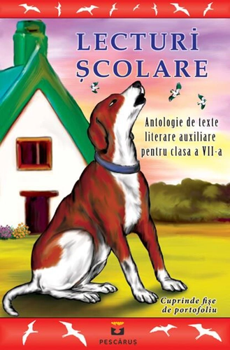 Lecturi școlare pentru clasa a VII-a. Antologie de texte literare