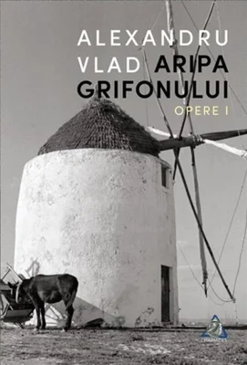 Aripa Grifonului. Opere I