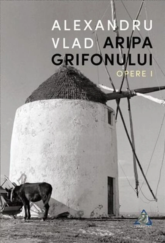 Aripa Grifonului. Opere I