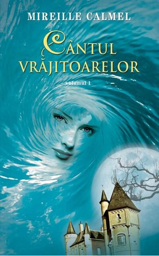 Cântul vrăjitoarelor (Vol. I)