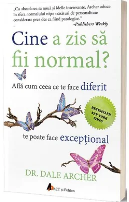 Cine a zis să fii normal? Află cum ceea ce te face diferit te poate face excepțional
