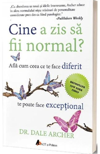 Cine a zis să fii normal? Află cum ceea ce te face diferit te poate face excepțional