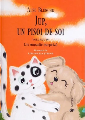 Un musafir surpriză. Jup, un pisoi de soi (Vol.4)
