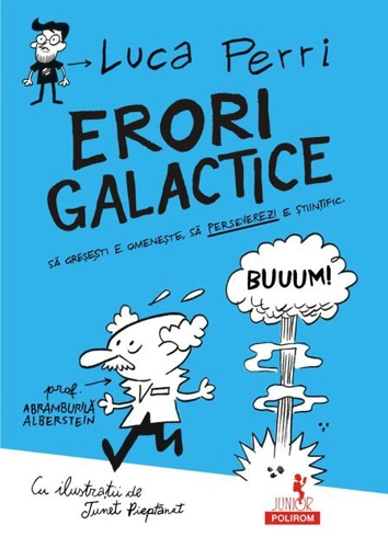 Erori galactice. Să greşeşti e omeneşte, să perseverezi e ştiinţific