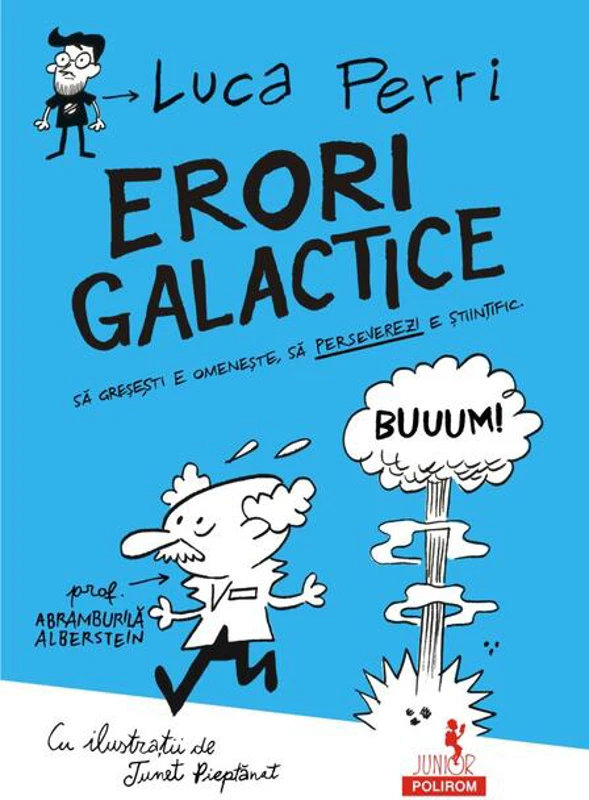 Erori galactice. Să greşeşti e omeneşte, să perseverezi e ştiinţific