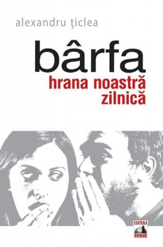 Bârfa, hrana noastră zilnică