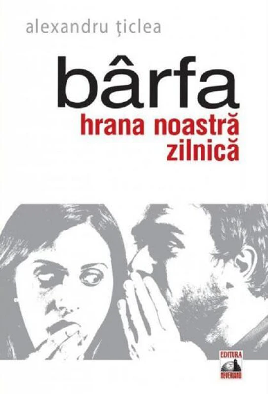 Bârfa, hrana noastră zilnică