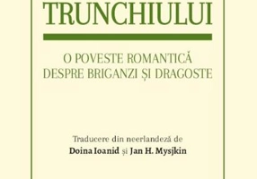 Banda trunchiului. O poveste romantică despre briganzi și dragoste