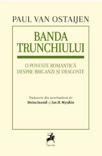 Banda trunchiului. O poveste romantică despre briganzi și dragoste