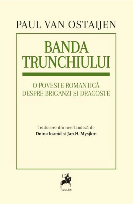 Banda trunchiului. O poveste romantică despre briganzi și dragoste