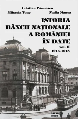 Istoria Băncii Naționale a României în date (1915-1918) (Vol. 2) (RESIGILAT)