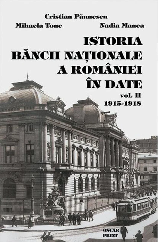 Istoria Băncii Naționale a României în date (1915-1918) (Vol. 2) (RESIGILAT)