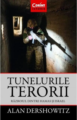 Tunelurile terorii. Războiul dintre Hamas și Israel