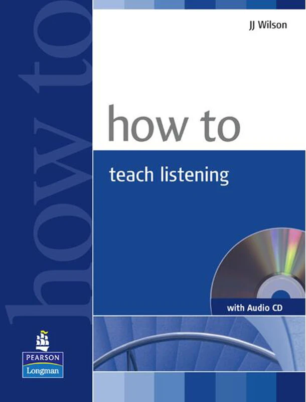How To Teach Listening (with Audio CD)