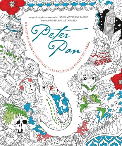Peter Pan - Carte de colorat minunată, care include un poster detașabil
