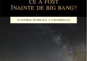Ce a fost înainte de Big Bang?