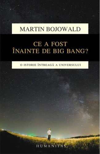 Ce a fost înainte de Big Bang?