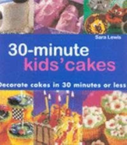 30 Min Kids Cakes