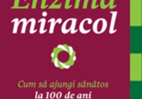Enzima miracol. Cum să ajungi sănătos la 100 de ani