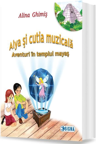 Alya şi cutia muzicală (Vol.1) Aventuri în templul mayaş