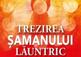 Trezirea șamanului lăuntric