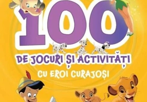 Disney. 100 de jocuri și activități cu eroi curajoși