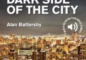 The Dark Side of the City Level 2 Elementary/Lower Intermediate