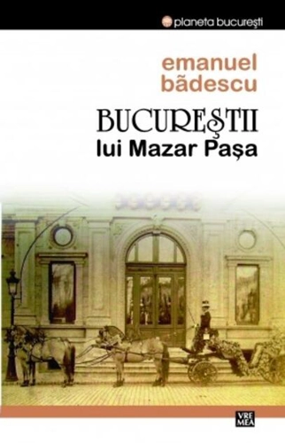 Bucureştii lui Mazar Pașa
