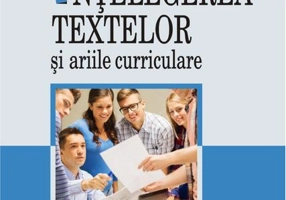 Înțelegerea textelor și ariile curriculare