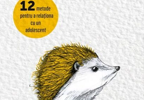 Cum să îmbrățișezi un arici.12 metode pentru a relaționa cu un adolescent