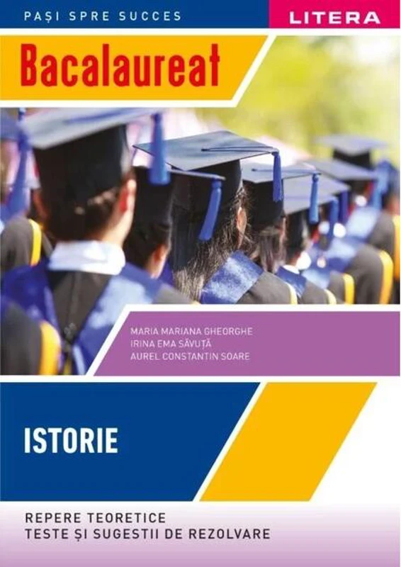 Bacalaureat: Istorie pentru clasa a XII-a