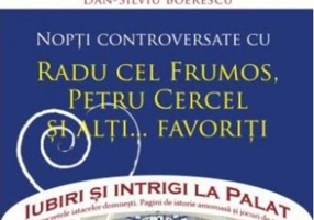 Nopți controversate cu Radu cel Frumos, Petru Cercel și alți... favoriți (Vol. 3)