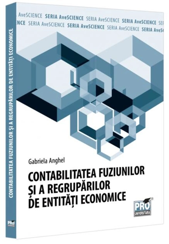 Contabilitatea fuziunilor și a regrupărilor de entități economice