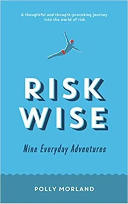 Risk Wise: Nine Everyday Adventures