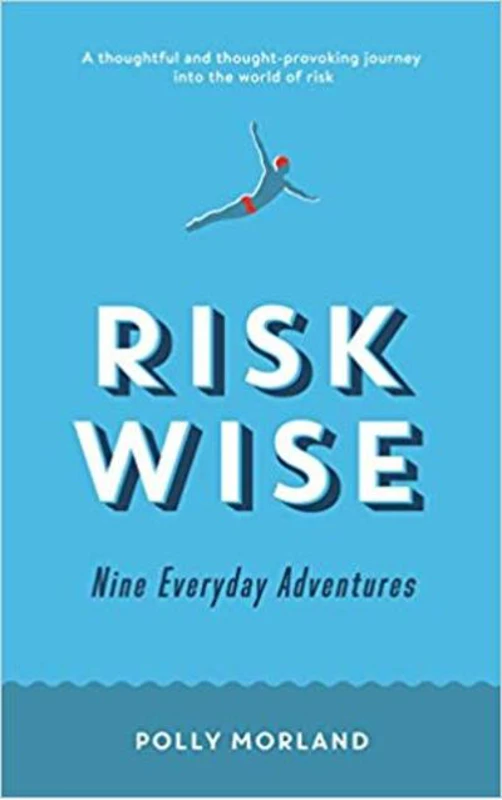 Risk Wise: Nine Everyday Adventures