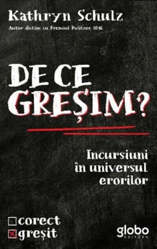 De ce greșim?