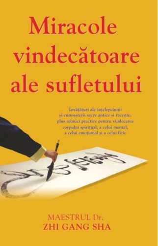 Miracole vindecătoare ale sufletului