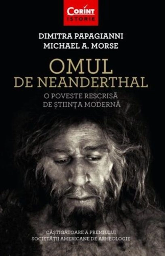Omul de Neanderthal. O poveste rescrisă de știința modernă