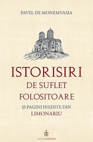 Istorisiri de suflet folositoare și pagini inedite din Limonariu