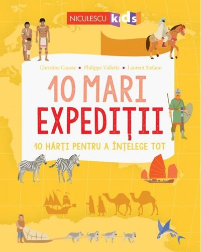 10 mari expediții. 10 hărți pentru a înțelege tot