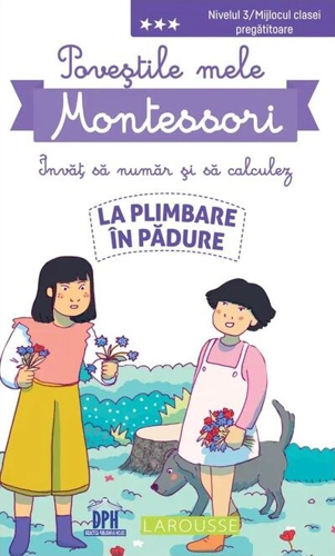 Poveștile mele Montessori - Învăț să număr și să calculez: La plimbare în pădure