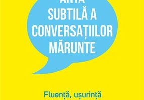 Arta subtilă a conversațiilor mărunte
