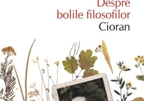 Despre bolile filosofilor • Cioran