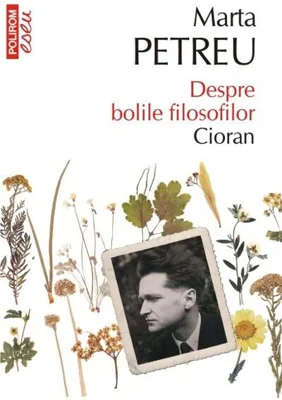 Despre bolile filosofilor • Cioran