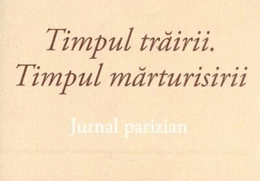 Timpul trăirii. Timpul mărturisirii. Jurnal parizian