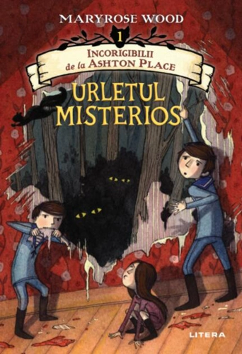 Urletul misterios. Incorigibilii de la Ashton Place. Vol.1